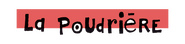 La Poudrière