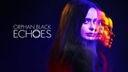 Orphan Black: Echoes