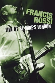 Poster Francis Rossi: Live at St Lukes London