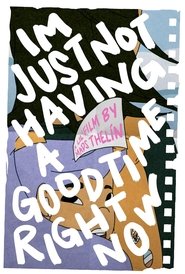 Poster for im just not having a good time right now