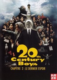 20th Century Boys, chapitre 2 : Le Dernier Espoir streaming