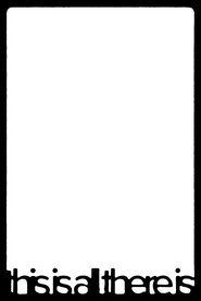 this is all there is (2025)