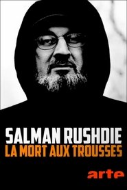 Salman Rushdie : la mort aux trousses (2019)