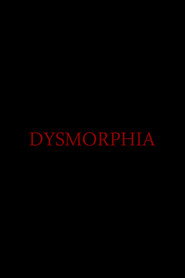 Dysmorphia