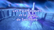 Les pyjamasques et le plan de Sorceline