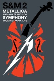 Metallica & San Francisco Symphony: S&M2 (2019)