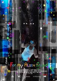 For My Alien Friend (2019)