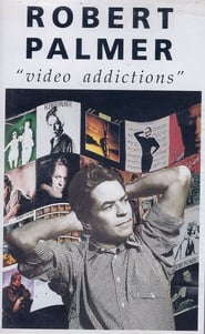 Robert Palmer - Video Addictions streaming