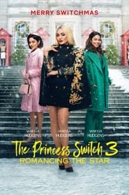 Poster The Princess Switch 3: Romancing the Star 2021
