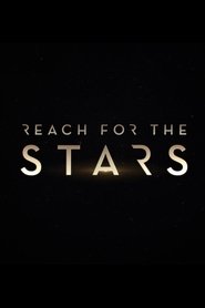 Reach for the Stars (2019)