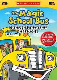 The Magic School Bus: Greatest Original Episodes