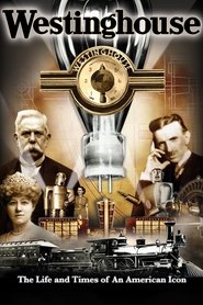 Poster Westinghouse: The Life and Times of an American Icon 2008 Poster Westinghouse: The Life and Times of an American Icon 2008