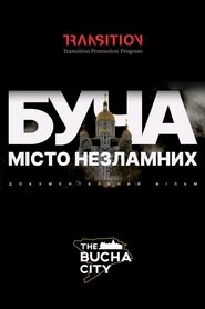 Буча: Місто незламних