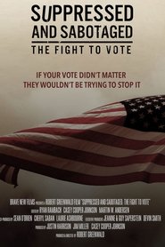 Suppressed and Sabotaged: The Fight to Vote (2024)
