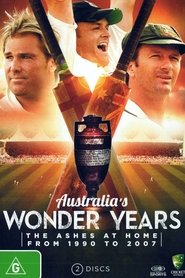 Australia's Wonder Years The Ashes At Home from 1990 to 2007 (2013)