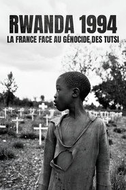 Rwanda 1994 - La France face au génocide des Tutsi