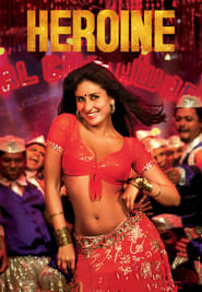 Heroine (2012) Hindi Movie Download & Watch Online BluRay 480p, 720p & 1080p