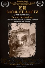 1918 Chichil Otlahuetz (2020)