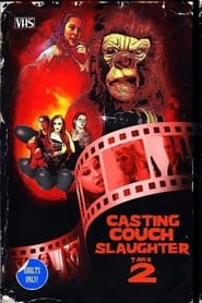 Casting Couch Slaughter 2: The Second Coming постер