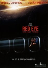 Regarder Red Eye : Sous haute pression en streaming – FILMVF