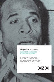 Frantz Fanon, mémoire d'asile streaming