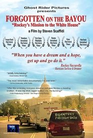 Forgotten on the Bayou: Rockey’s Mission to the Whitehouse (2007)