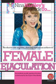 Nina Hartley's Guide to Female Ejaculation