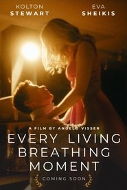 Every Living Breathing Moment