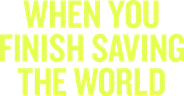 When You Finish Saving the World Logo