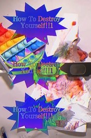 How To Destroy Yourself!!1 (2024)