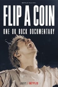 Poster Flip a Coin: One Ok Rock Documentary