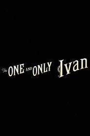 watch The One and Only Ivan now