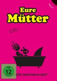 Poster Eure Mütter - Bloß nicht menstruieren jetzt! 2014