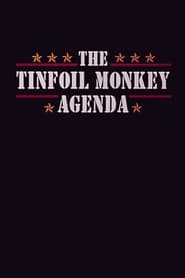 Poster The Tinfoil Monkey Agenda