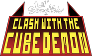 Lil' Somethin' in: Clash with the Cube Demon Logo