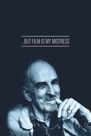 … But Film Is My Mistress 2010