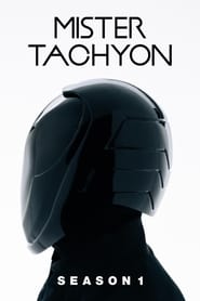 Mister Tachyon: Temporada 1