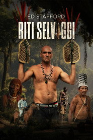Ed Stafford: Riti Selvaggi