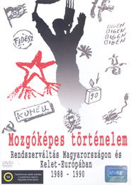 Mozg&oacute;k&eacute;pes t&ouml;rt&eacute;nelem &ndash; Rendszerv&aacute;lt&aacute;s Magyarorsz&aacute;gon &eacute;s Kelet-Eur&oacute;p&aacute;ban 1988&ndash;1990 (2006)