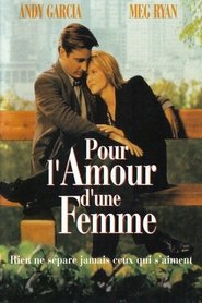 Regarder Pour l'amour d'une femme 1994 en Streaming VF Gratuit