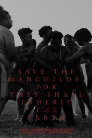 Poster Save the Manchilds, for They Shall Inherit the Earth