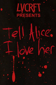 Poster Tell Alice I Love Her