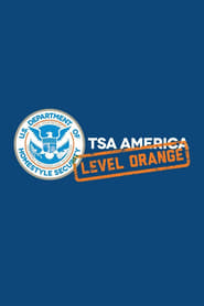 Full Cast of TSA America: Level Orange