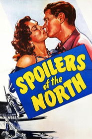 Spoilers of the North (1947)
