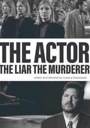 The Actor, the Liar, the Murderer