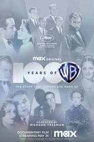 100 Years of Warner Bros.: The Stuff That Dreams Are Made Of (2023)