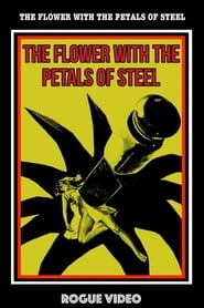 The Flower with Petals of Steel постер