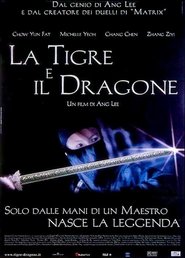 La tigre e il dragone poster watch La tigre e il dragone now