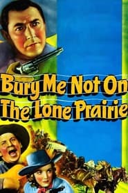 Poster Bury Me Not on the Lone Prairie