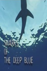 Sharks of the Deep Blue (1999)